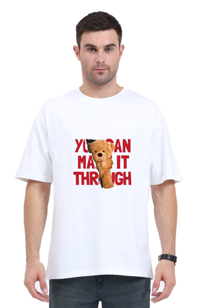 YOU MAKE IT THROUGH | OverSized T-Shirt | you-make-it-through